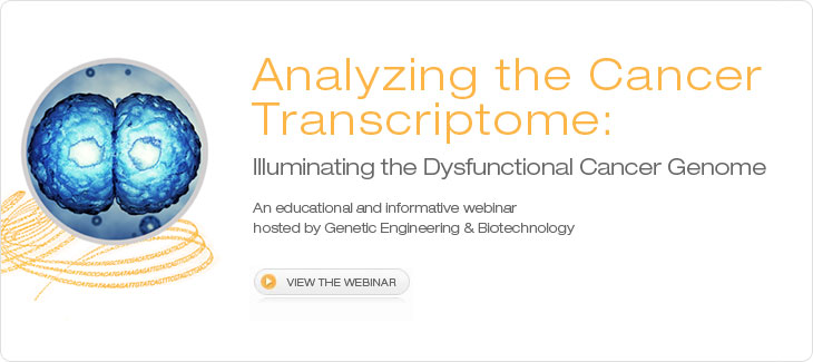 Watch the webinar - Anaylzing the Cancer Transcriptome: Illuminating the Dysfunctional Cancer Genome
