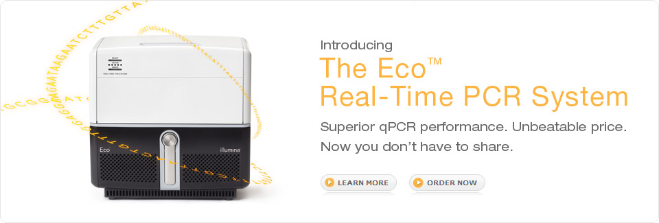 Introducing The Eco Real-Time PCR System... Superior qPCR performance, unbeatable price. Now you don’t have to share.