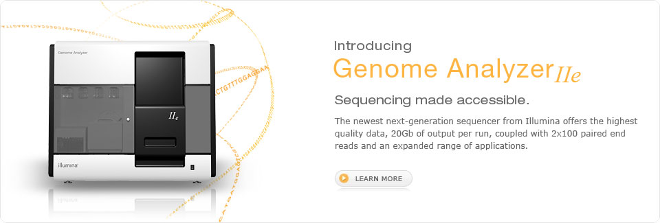 Introducing Genome AnalyzerIIe...  Sequencing Made Accessible