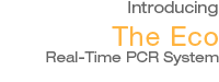 Introducing The Eco Real-Time PCR System