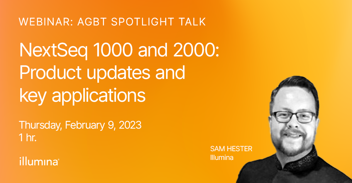 NextSeq 1000 and 2000: Product updates and key applications